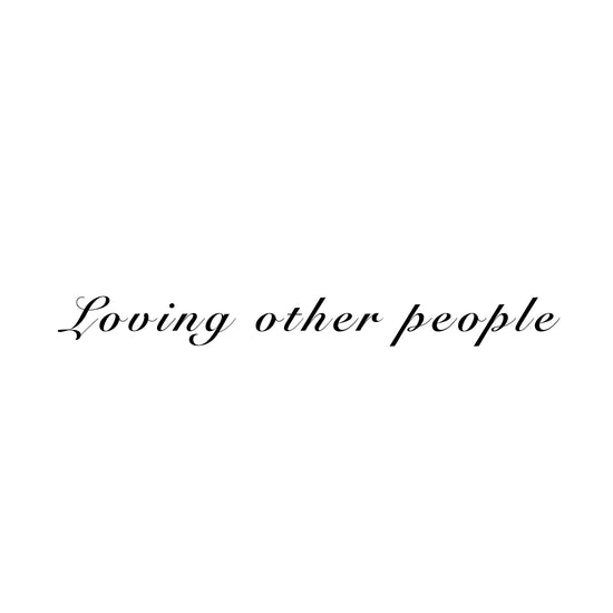 loving other people